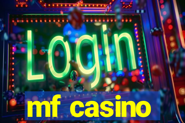 mf casino